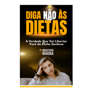 Capa do Ebook Diga não às Dietas letreiro amarelo grande seguido da frase liberte-se do efeito sanfona a logo Objetivo Magra e uma mulher pensativa no rodapé da imagem.
