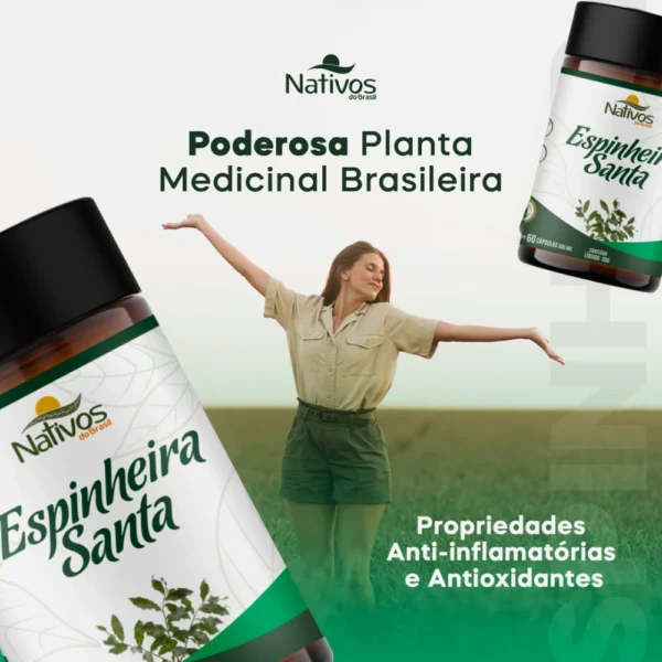 Mulher sorrindo de braços abertos cercada por frascos de Espinheira Santa, com as frases “Poderosa planta medicinal brasileira” e “Propriedades antiinflamatórias e antioxidantes”.